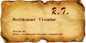 Rothbauer Tivadar névjegykártya